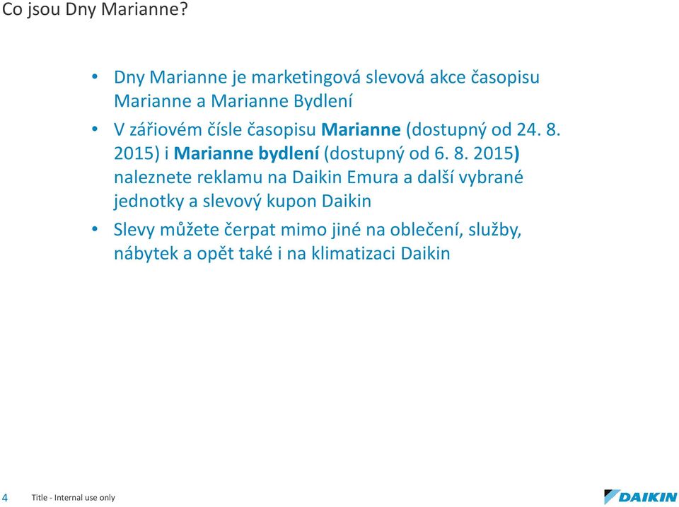 časopisu Marianne (dostupný od 24. 8.