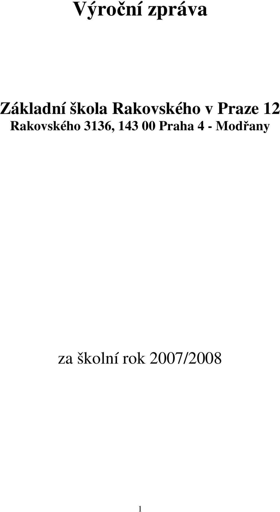 Rakovského 3136, 143 00 Praha