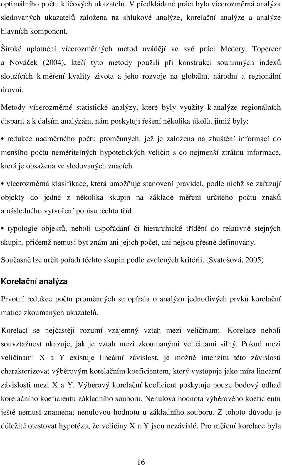 rozvoje na globální, národní a regionální úrovni.