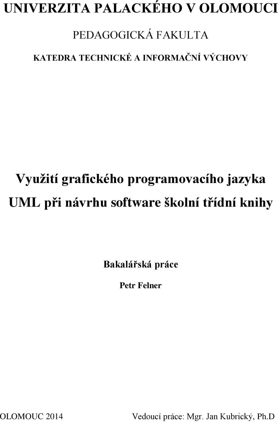 programovacího jazyka UML při návrhu software školní třídní