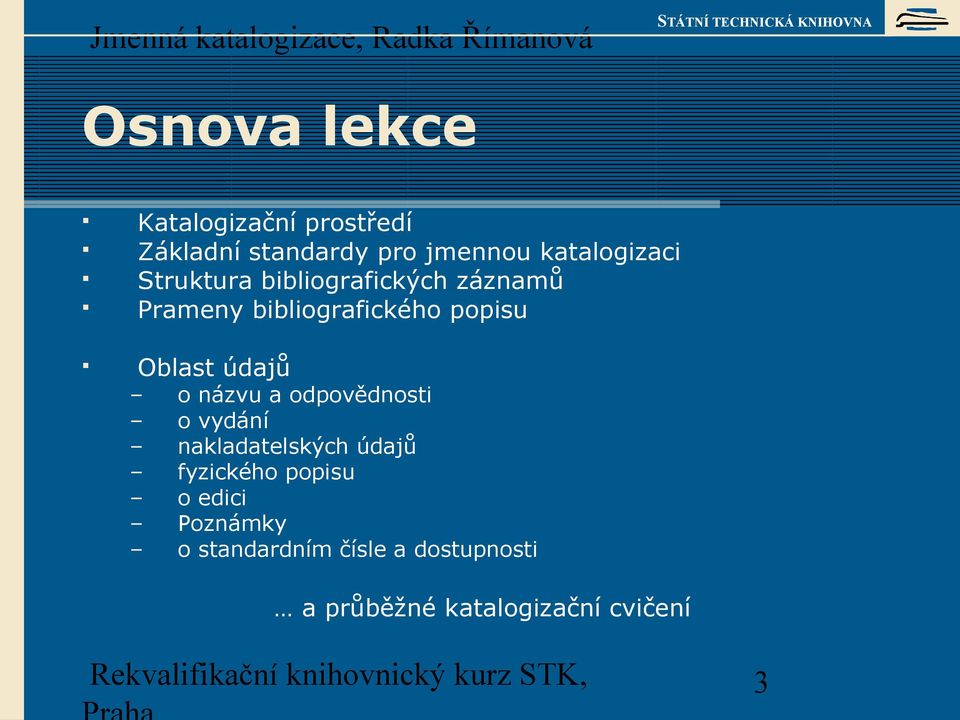 Oblast údajů o názvu a odpovědnosti o vydání nakladatelských údajů fyzického