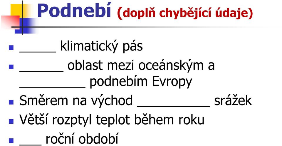 podnebím Evropy Směrem na východ