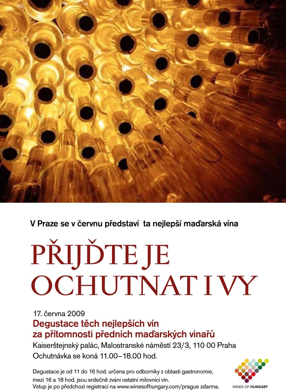 náměstí 23/3, 110 00 Praha Ochutnávka se koná 11.00 18.00 hod. Degustace je od 11 do 16 hod.