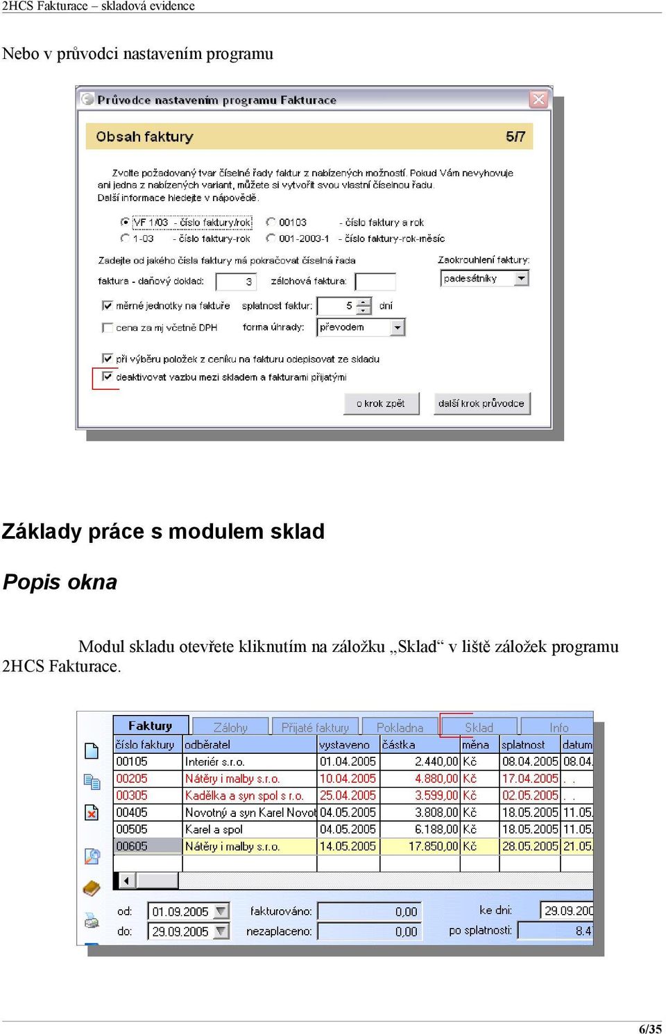 Modul skladu otevřete kliknutím na záložku