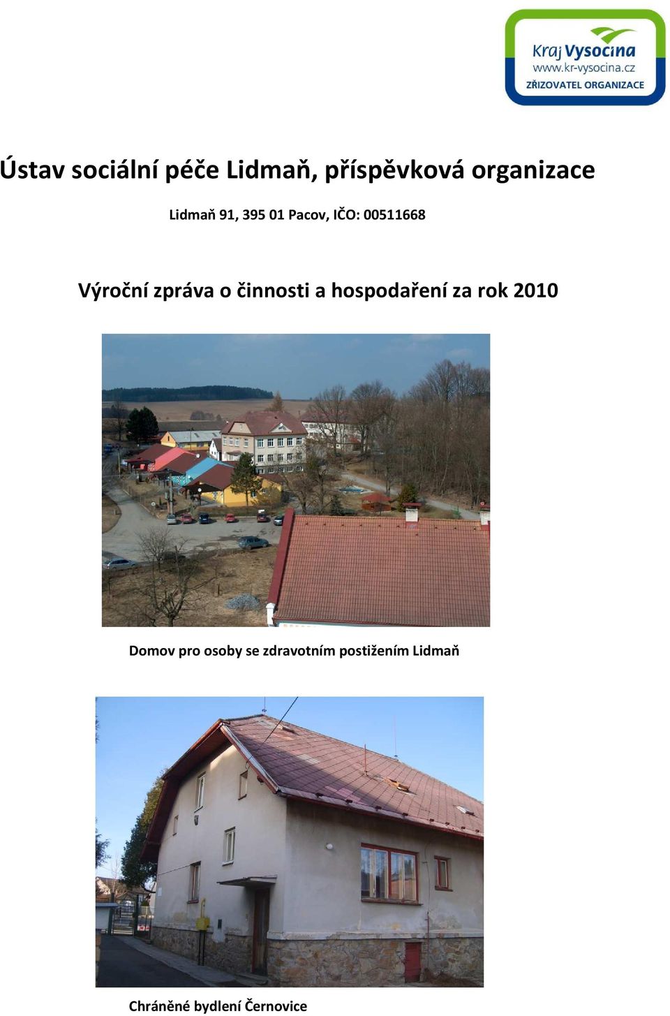 o činnosti a hospodaření za rok 2010 Domov pro osoby