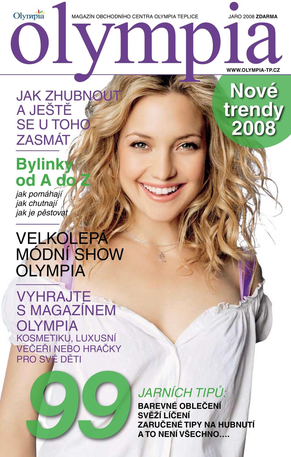 CZ Nové trendy 2008 velkolepá módní show Olympia Vyhrajte s magazínem Olympia kosmetiku, luxusní