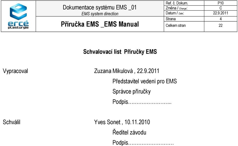 2011 Představitel vedení pro EMS Správce příručky