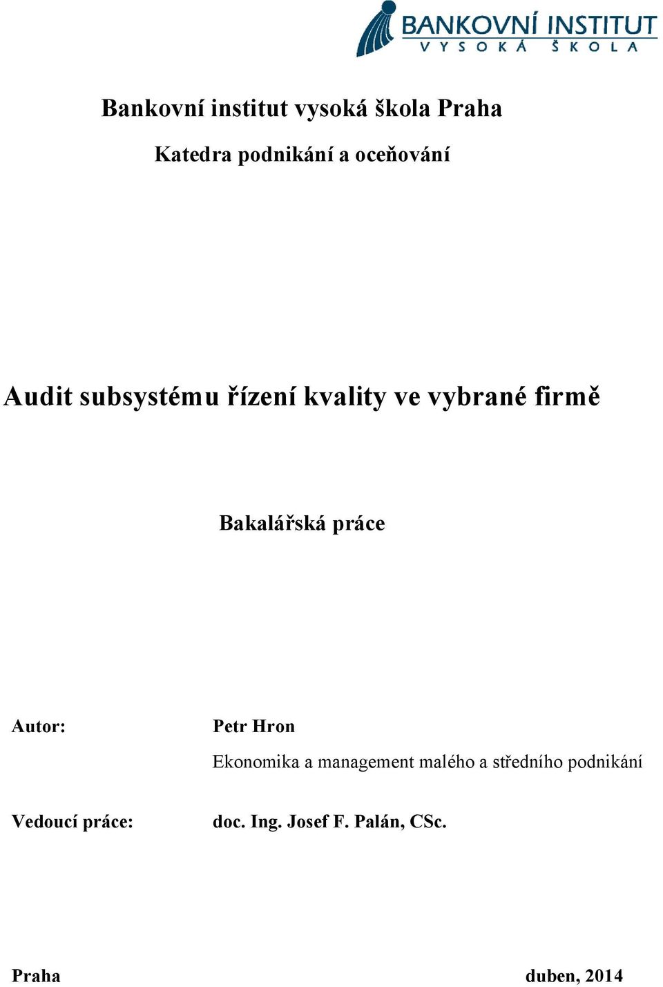 Autor: Petr Hron Ekonomika a management malého a středního