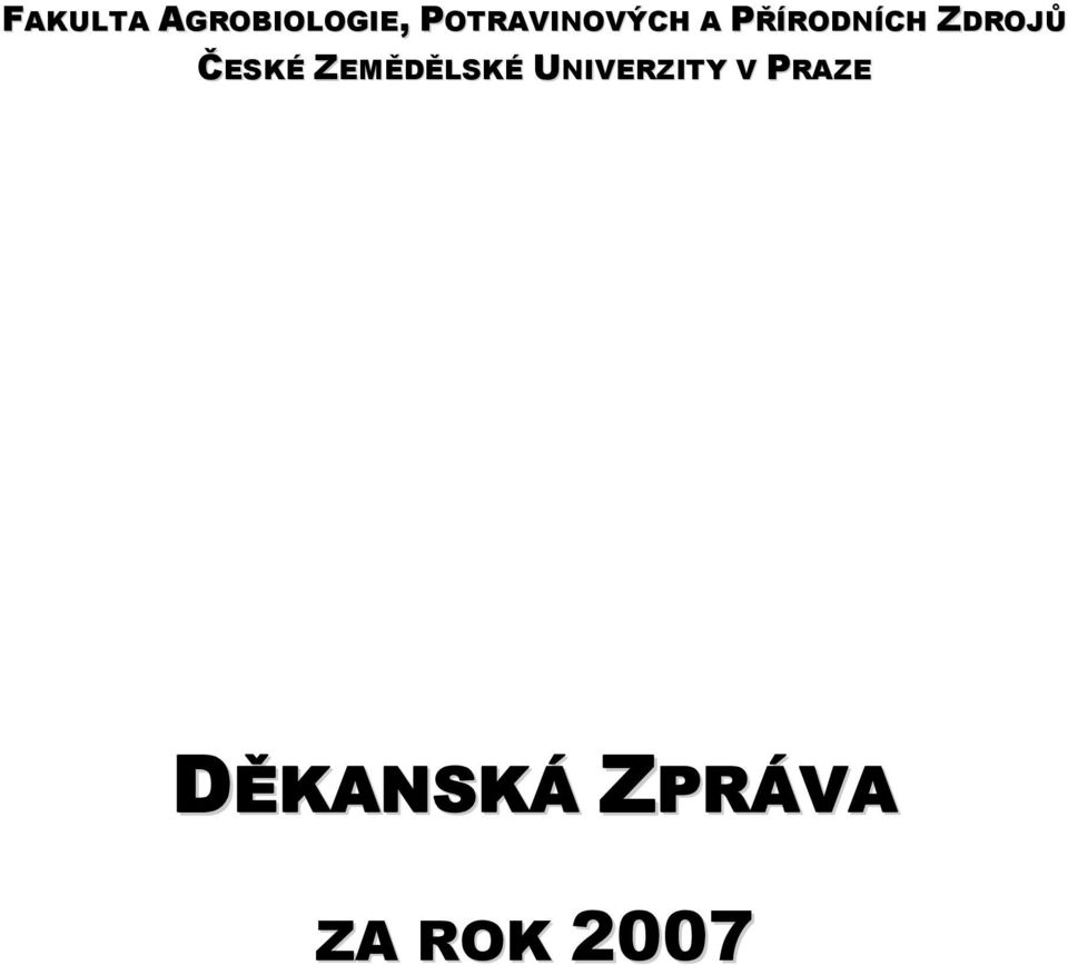 ZDROJŮ ČESKÉ ZEMĚDĚLSKÉ