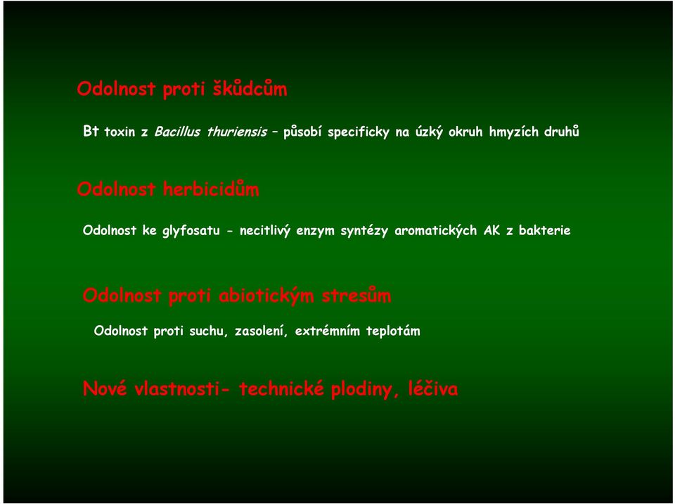 syntézy aromatických AK z bakterie Odolnost proti abiotickým stresům Odolnost