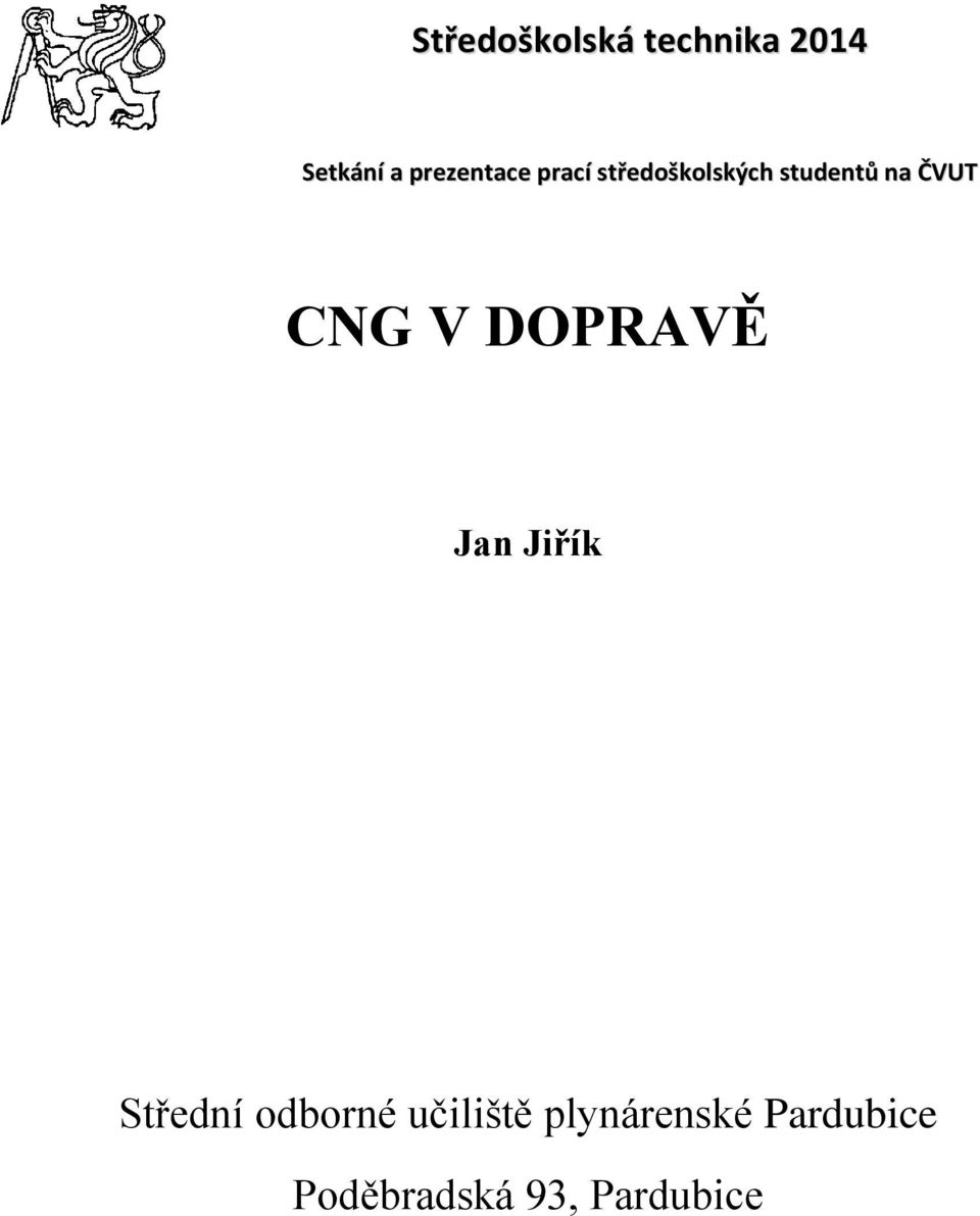 ČVUT CNG V DOPRAVĚ Jan Jiřík Střední odborné