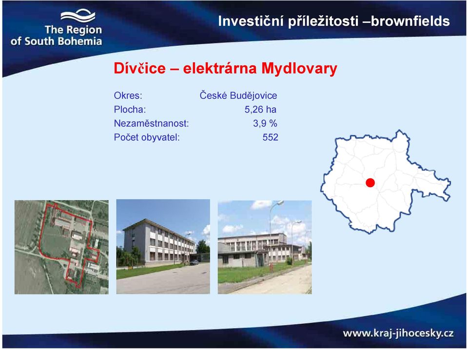 České Budějovice Plocha: 5,26 ha