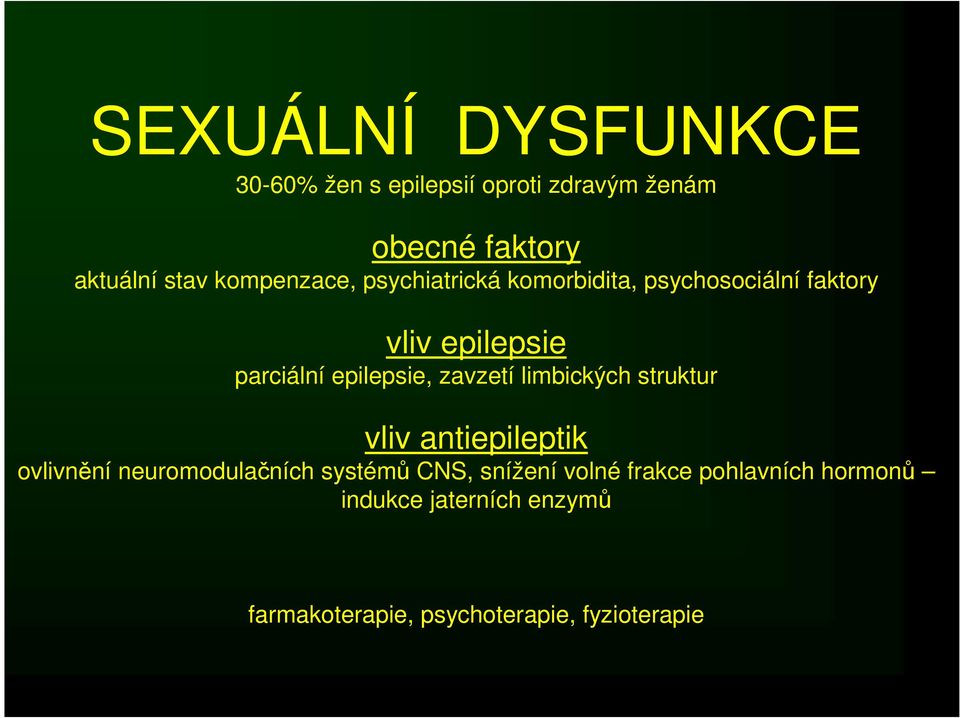 epilepsie, zavzetí limbických struktur vliv antiepileptik ovlivnění neuromodulačních systémů