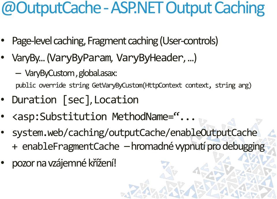 asax: public override string GetVaryByCustom(HttpContext context, string arg) Duration [sec], Location