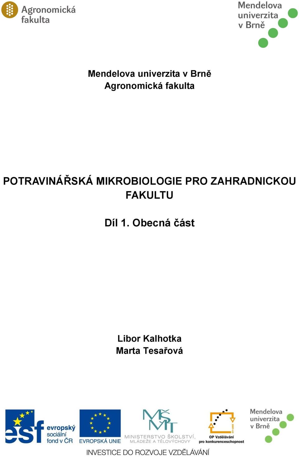 MIKROBIOLOGIE PRO ZAHRADNICKOU