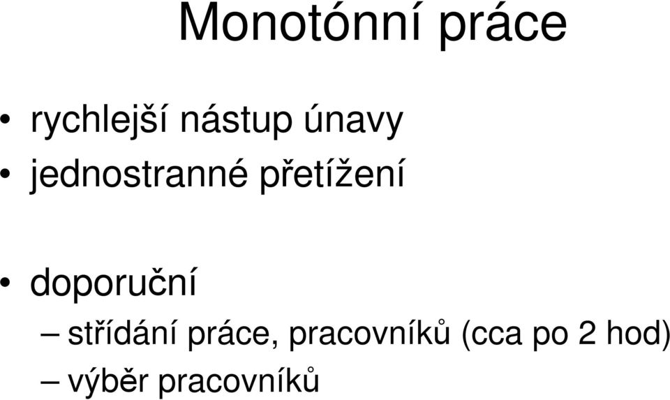 doporuční střídání práce,