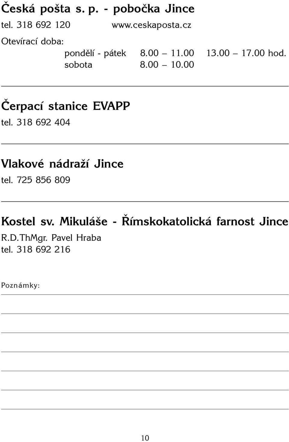 00 Čerpací stanice EVAPP tel. 318 692 404 Vlakové nádraží tel.