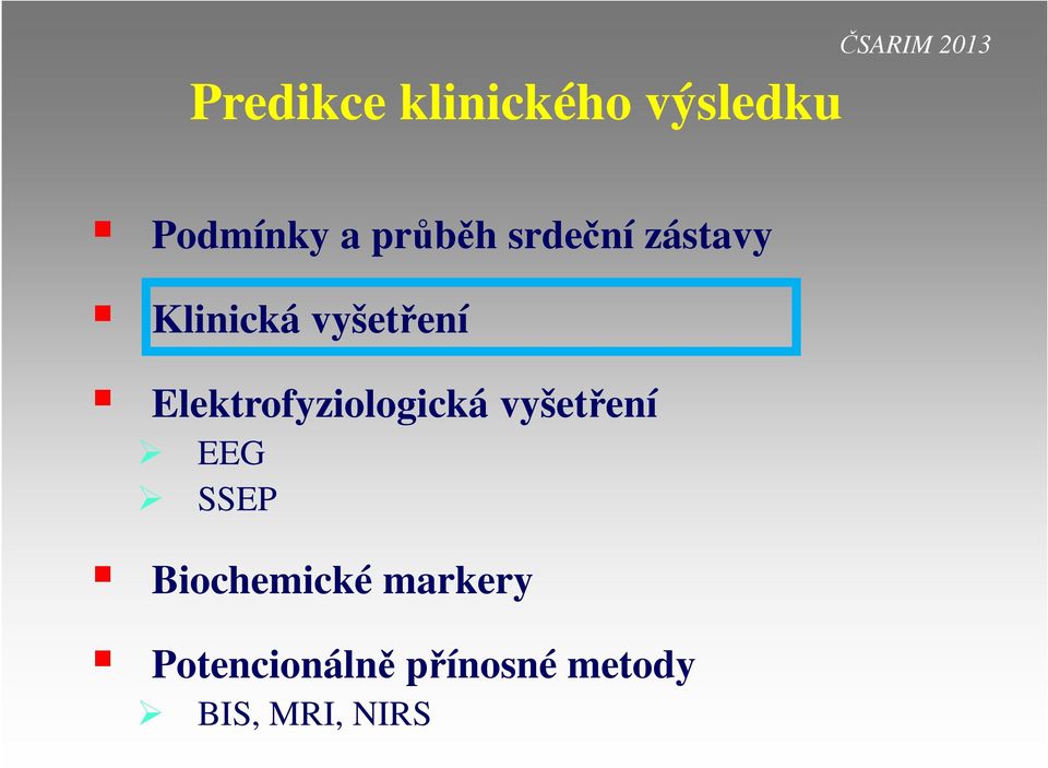 Elektrofyziologická vyšetření EEG SSEP