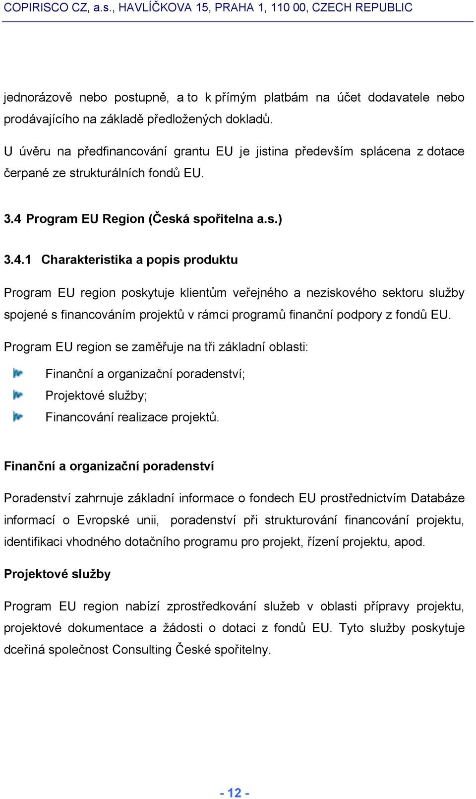 Program EU Region (Česká spořitelna a.s.) 3.4.