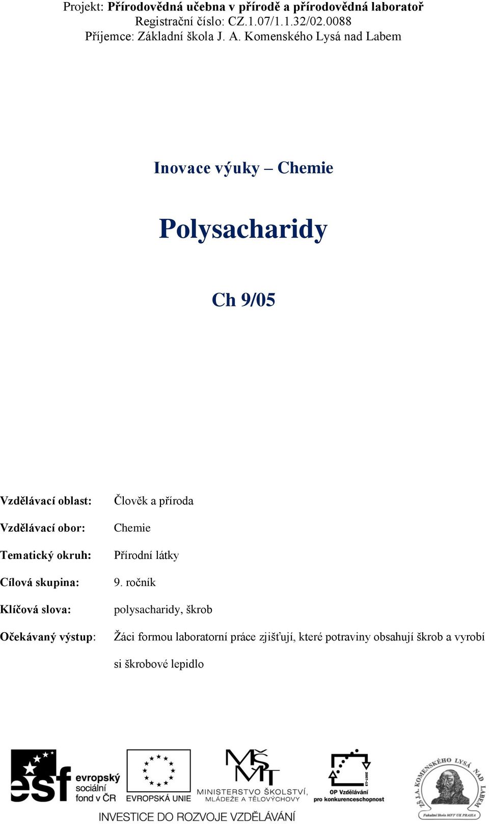 příroda Chemie Přírodní látky 9.