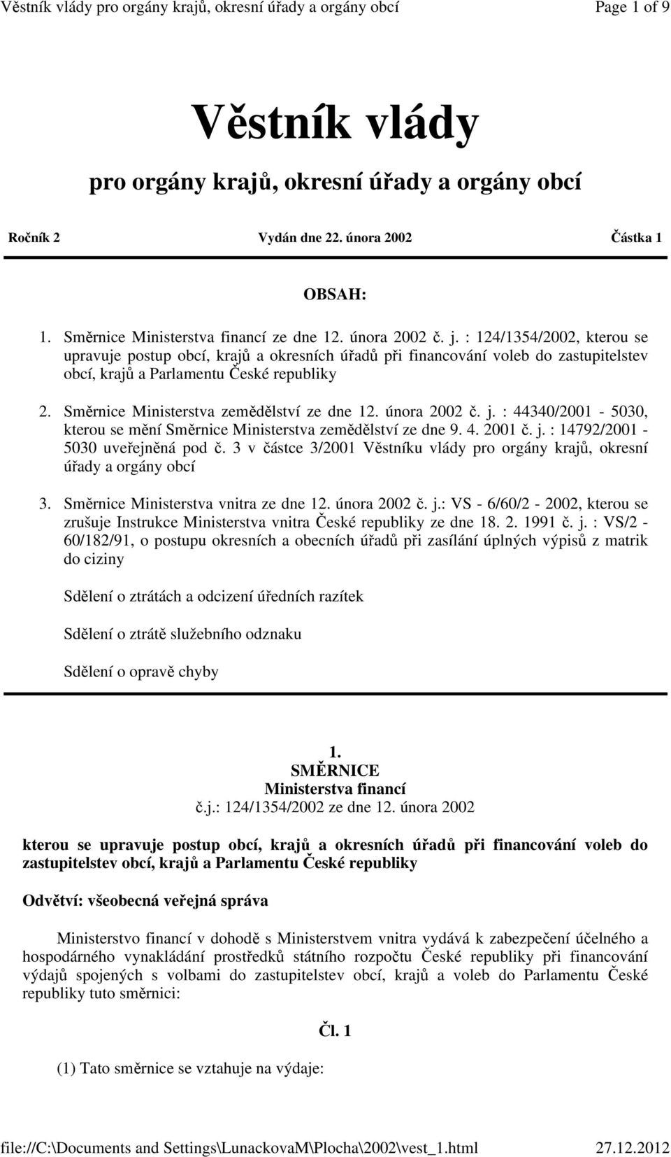 Směrnice Ministerstva zemědělství ze dne 12. února 2002 č. j. : 44340/2001-5030, kterou se mění Směrnice Ministerstva zemědělství ze dne 9. 4. 2001 č. j. : 14792/2001-5030 uveřejněná pod č.