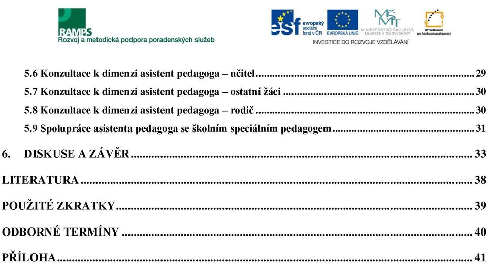 8 Konzultace k dimenzi asistent pedagoga rodič... 30 5.