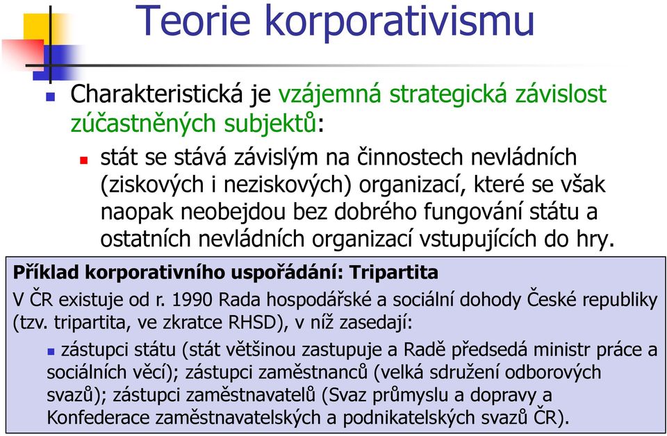 1990 Rada hospodářské a sociální dohody České republiky (tzv.