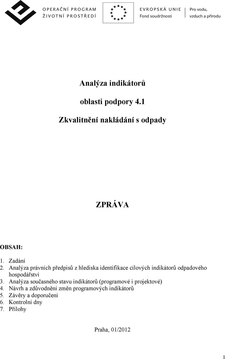 Analýza právních předpisů z hlediska identifikace cílových indikátorů odpadového hospodářství