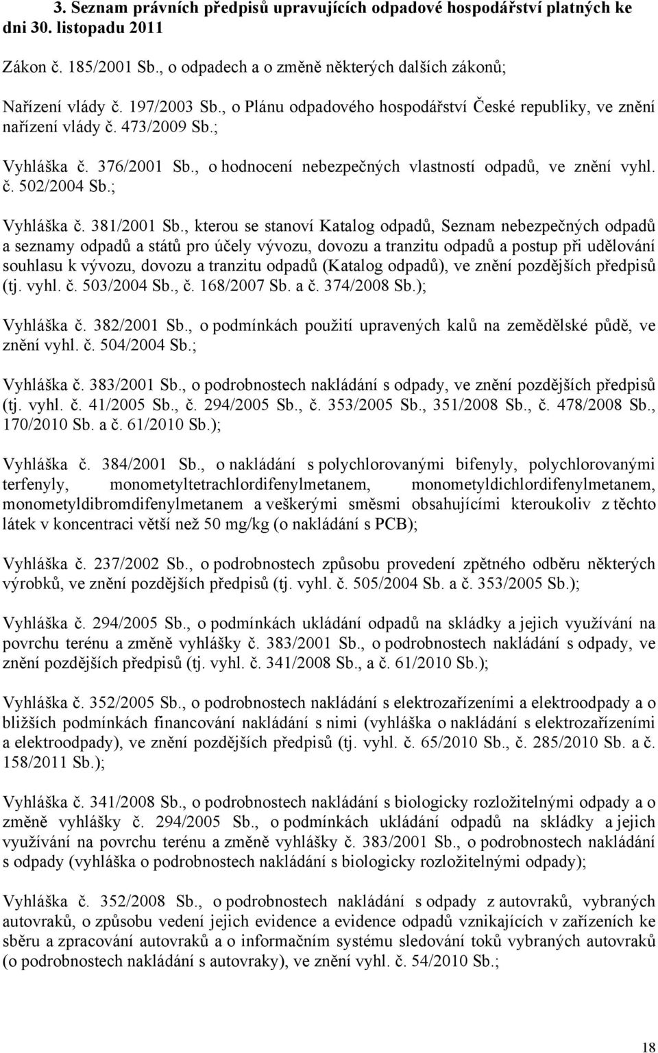 ; Vyhláška č. 381/2001 Sb.