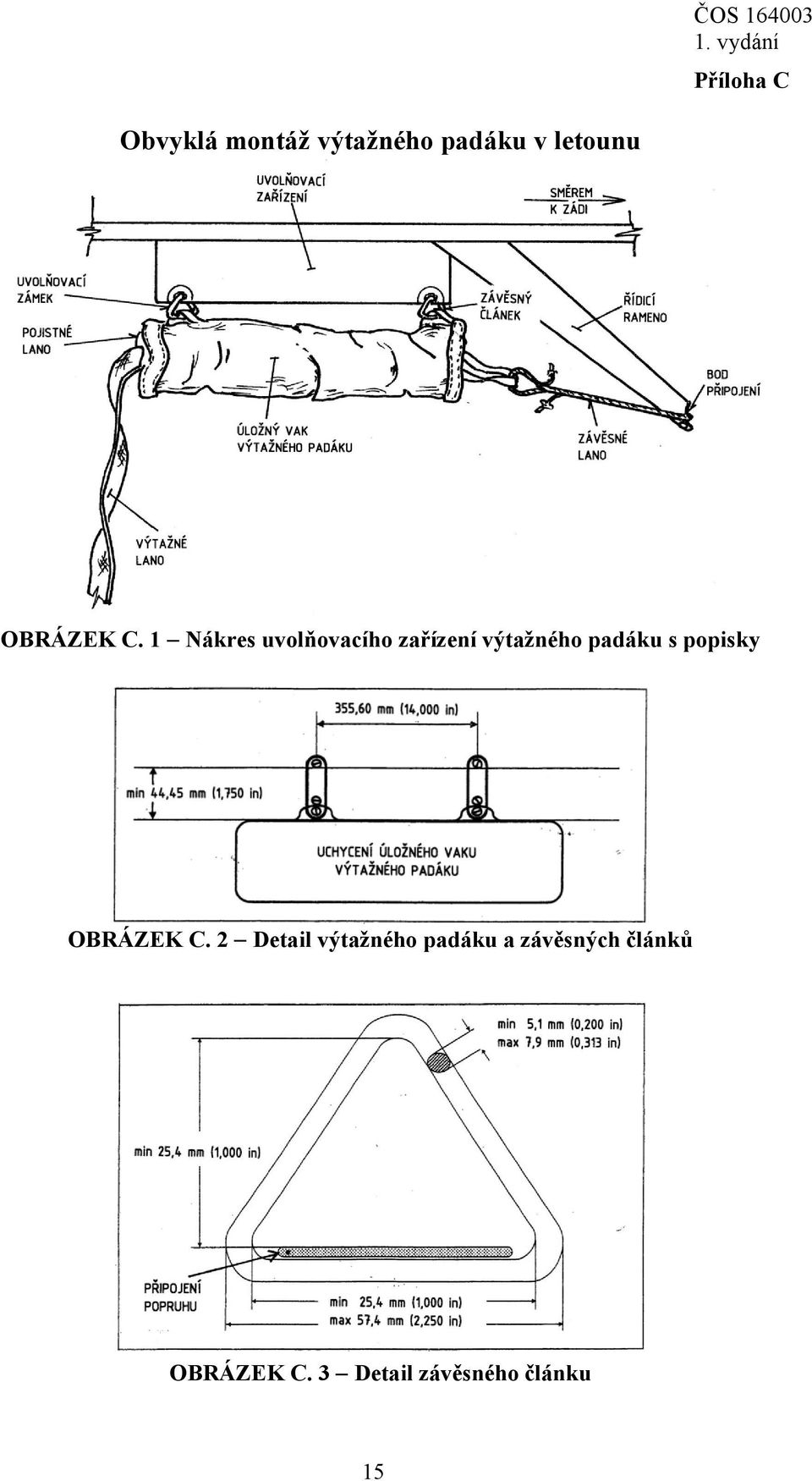 1 Nákres uvolňovacího zařízení výtažného padáku s