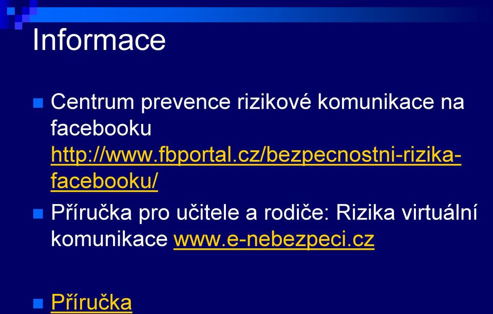 cz/bezpecnostni-rizikafacebooku/ Příručka pro