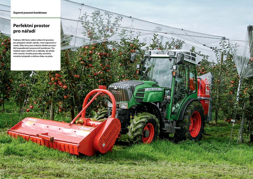 Díky tomu jsou traktory ideální pro použití hospodárných pracovních kombinací.
