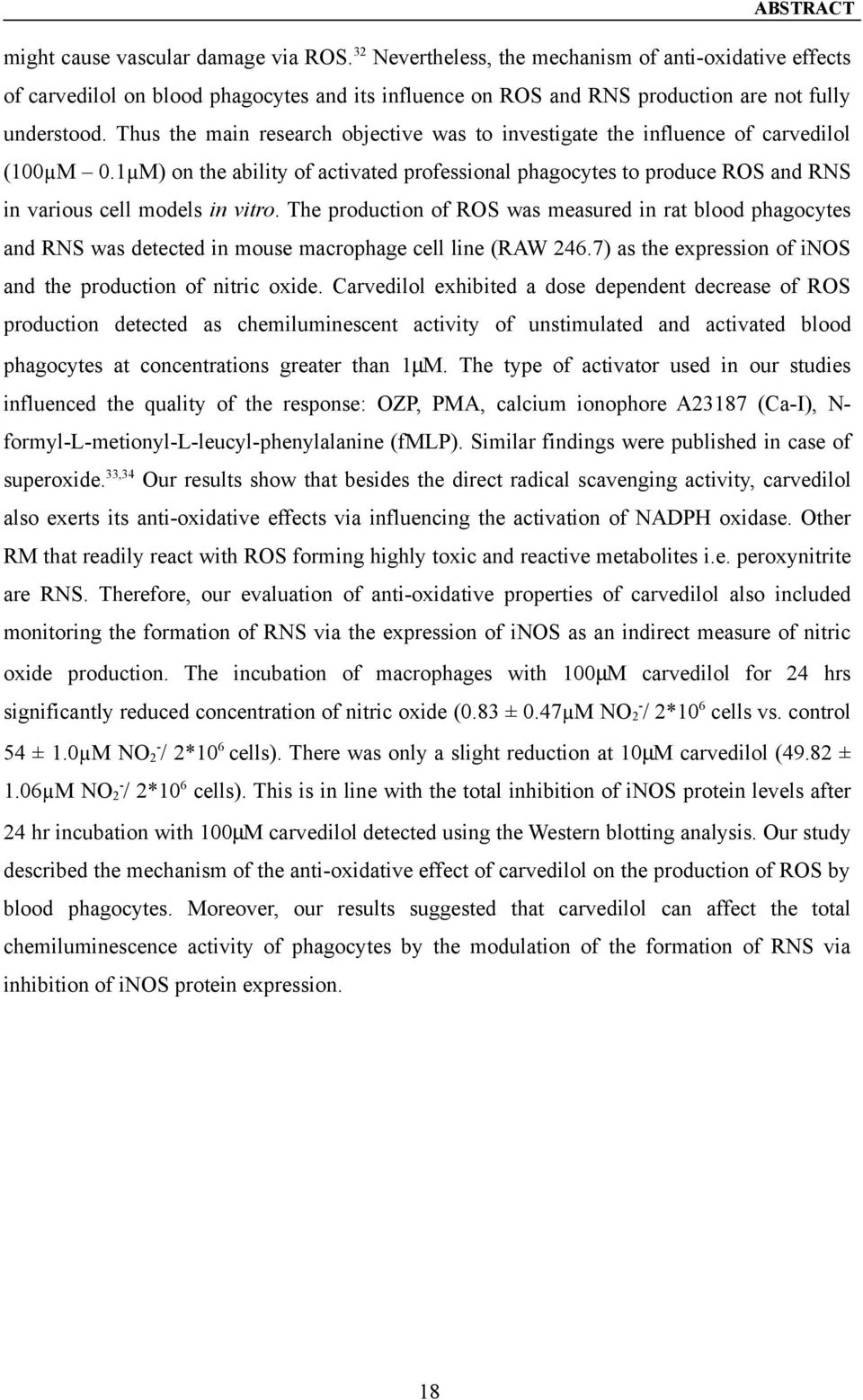 Thus the main research objective was to investigate the influence of carvedilol (100µM 0.