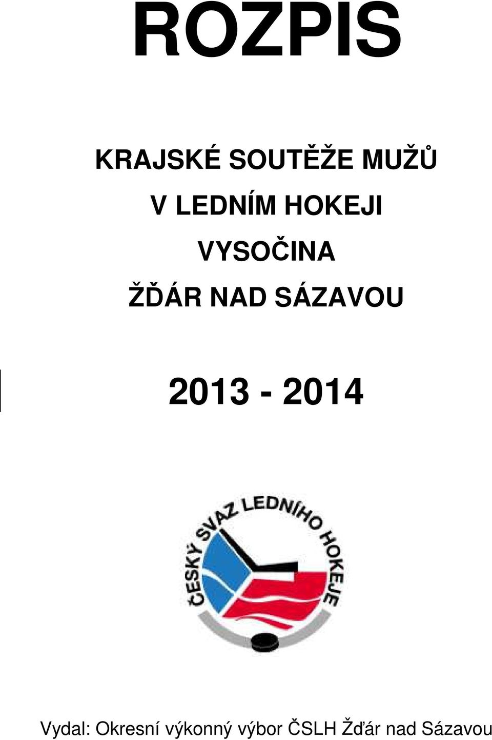 SÁZAVOU 2013-2014 Vydal: Okresní