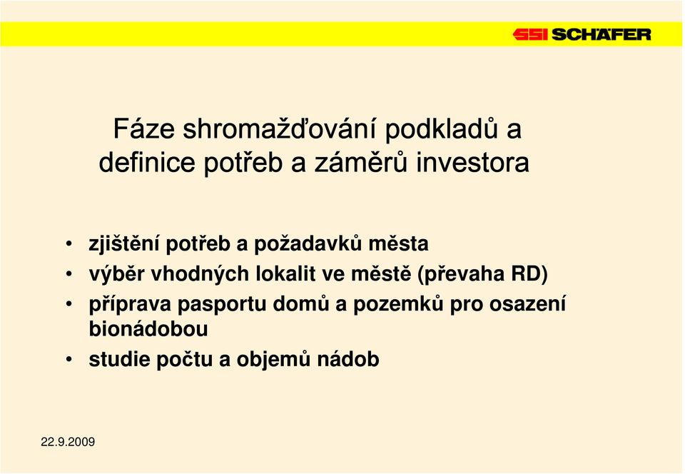 lokalit ve městě (převaha RD) příprava pasportu domů a