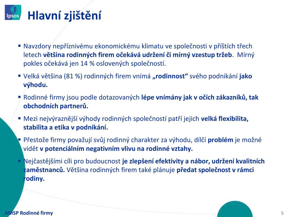 Rodinné firmy jsou podle dotazovaných lépe vnímány jak v očích zákazníků, tak obchodních partnerů.