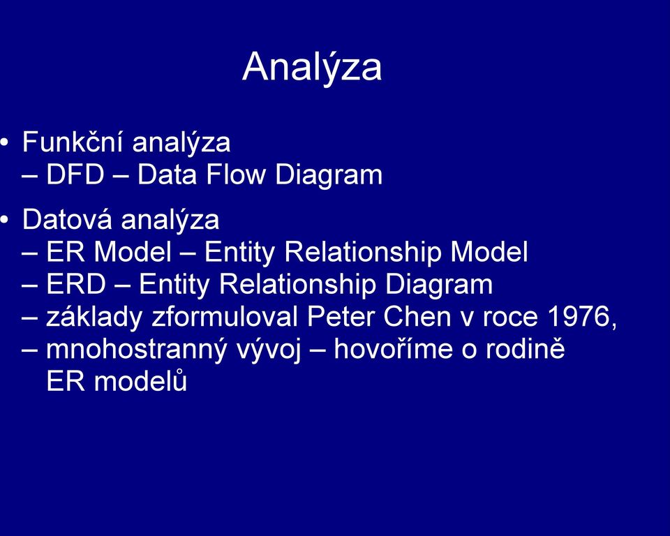 Relationship Diagram základy zformuloval Peter Chen v