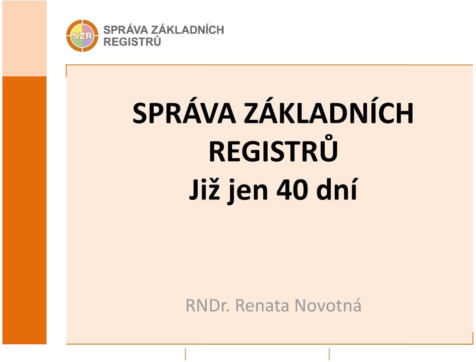 REGISTRŮ Již