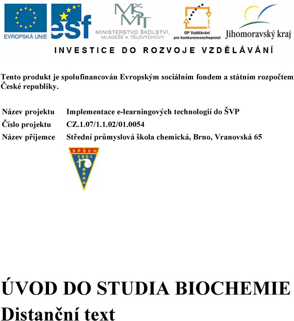 Název projektu Implementace e-learningových technologií do ŠVP Číslo