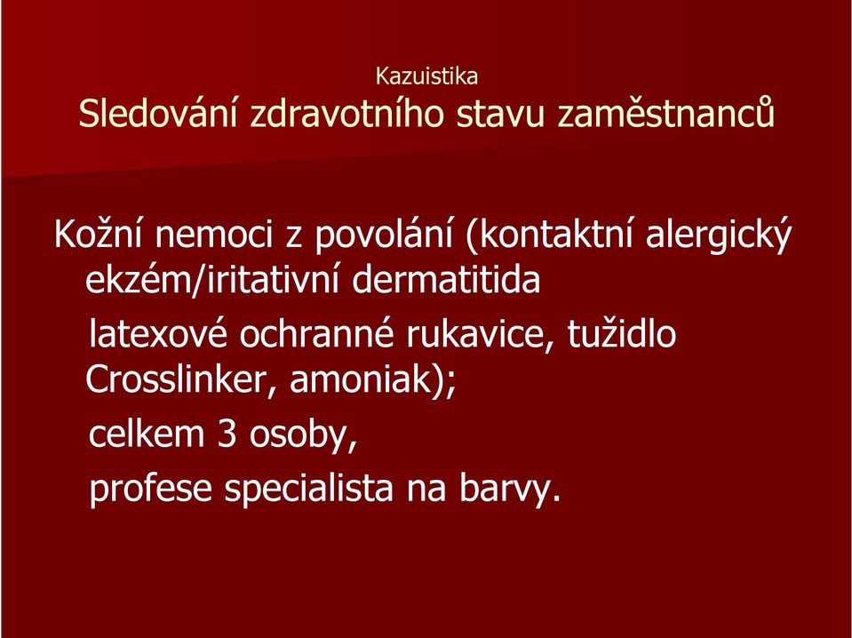 dermatitida latexové ochranné rukavice, tužidlo