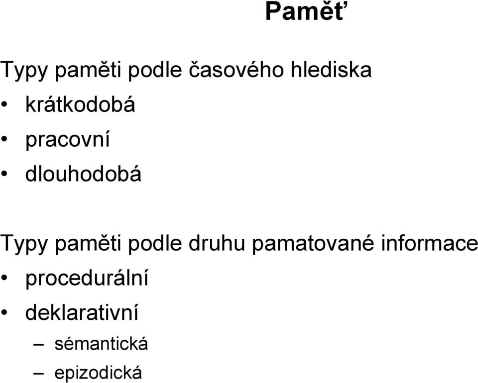 paměti podle druhu pamatované informace