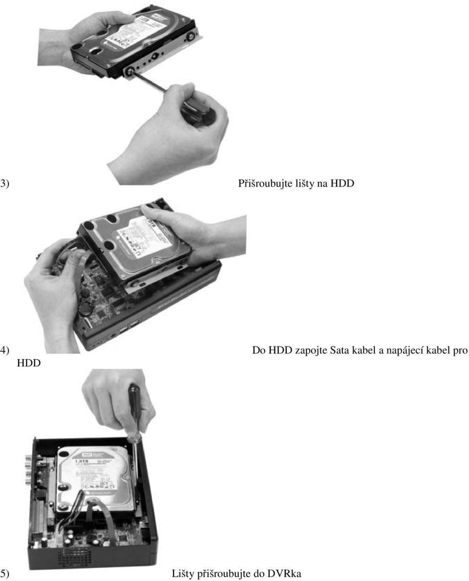 a napájecí kabel pro HDD 5)