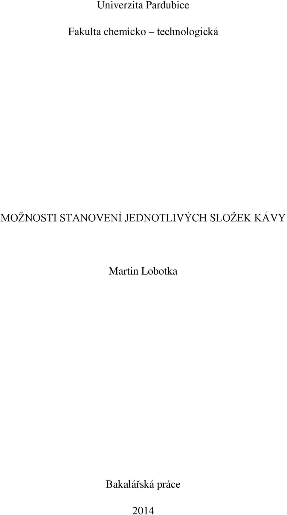 STANOVENÍ JEDNOTLIVÝCH SLOŽEK