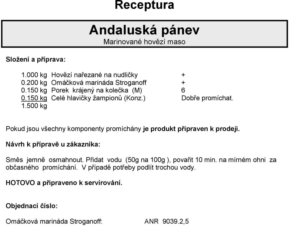 200 kg Omáčková marináda Stroganoff + 0.