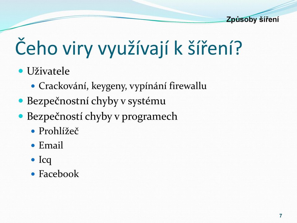 firewallu Bezpečnostní chyby v systému