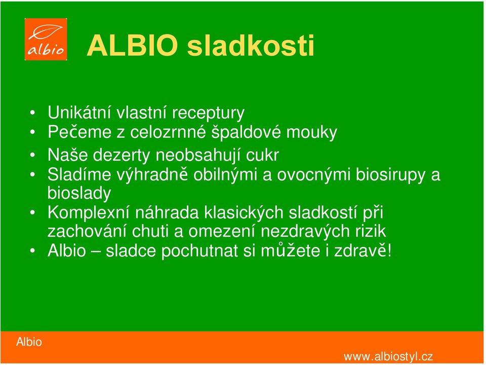 biosirupy a bioslady Komplexní náhrada klasických sladkostí při