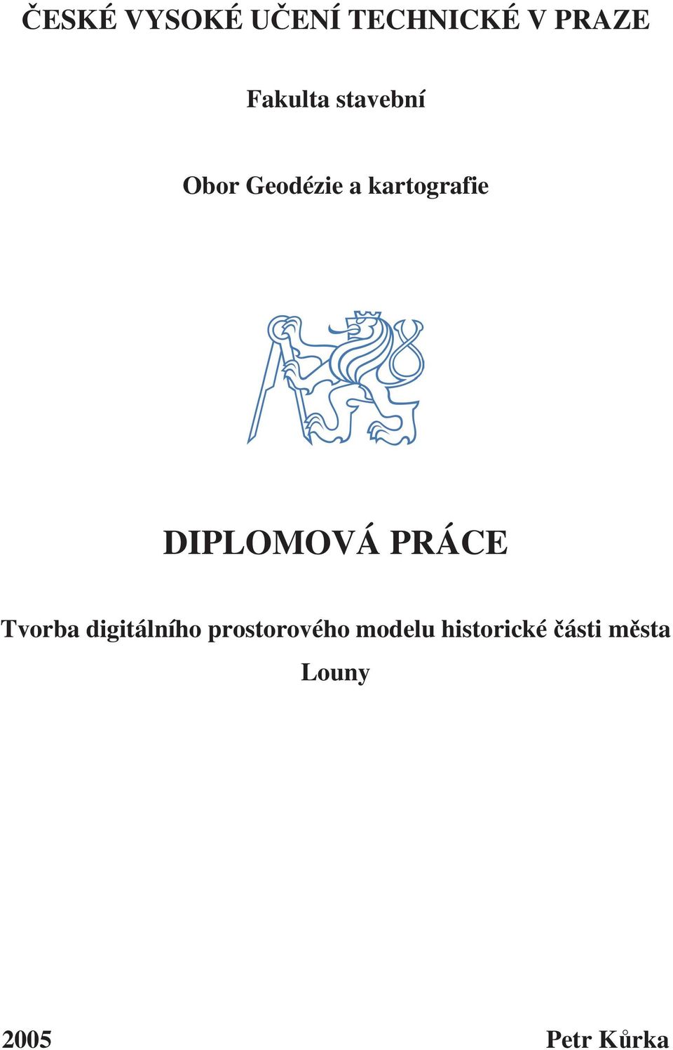 DIPLOMOVÁ PRÁCE Tvorba digitálního