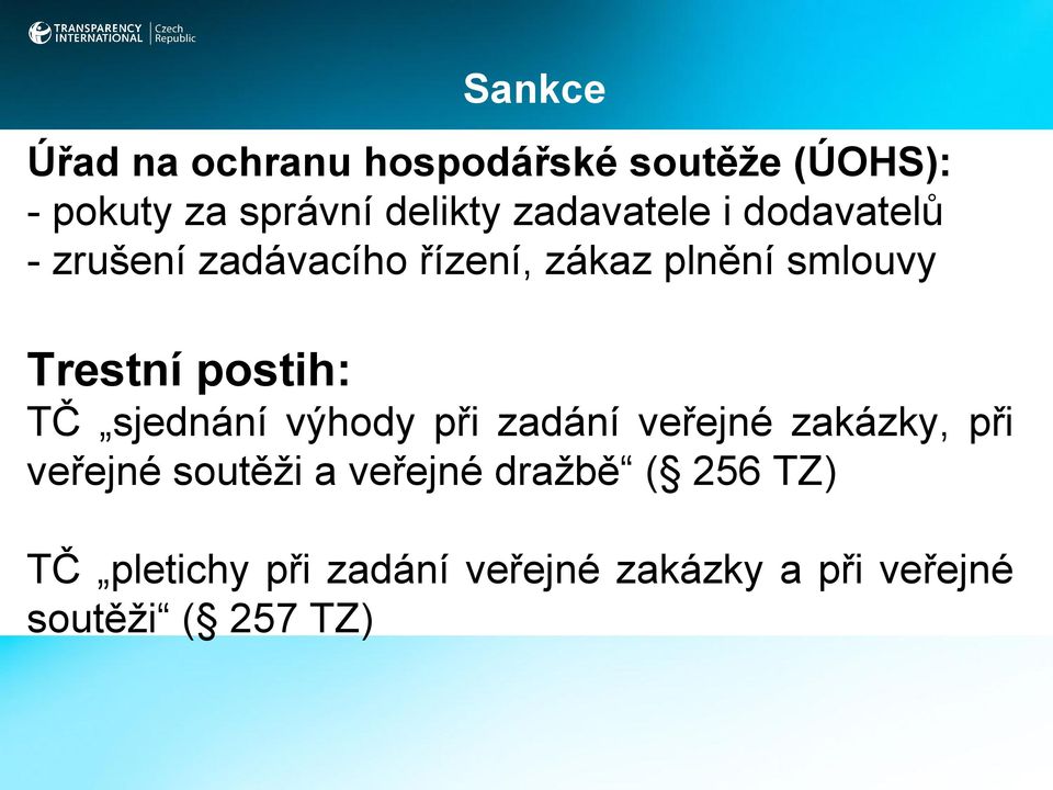 postih: TČ sjednání výhody při zadání veřejné zakázky, při veřejné soutěži a