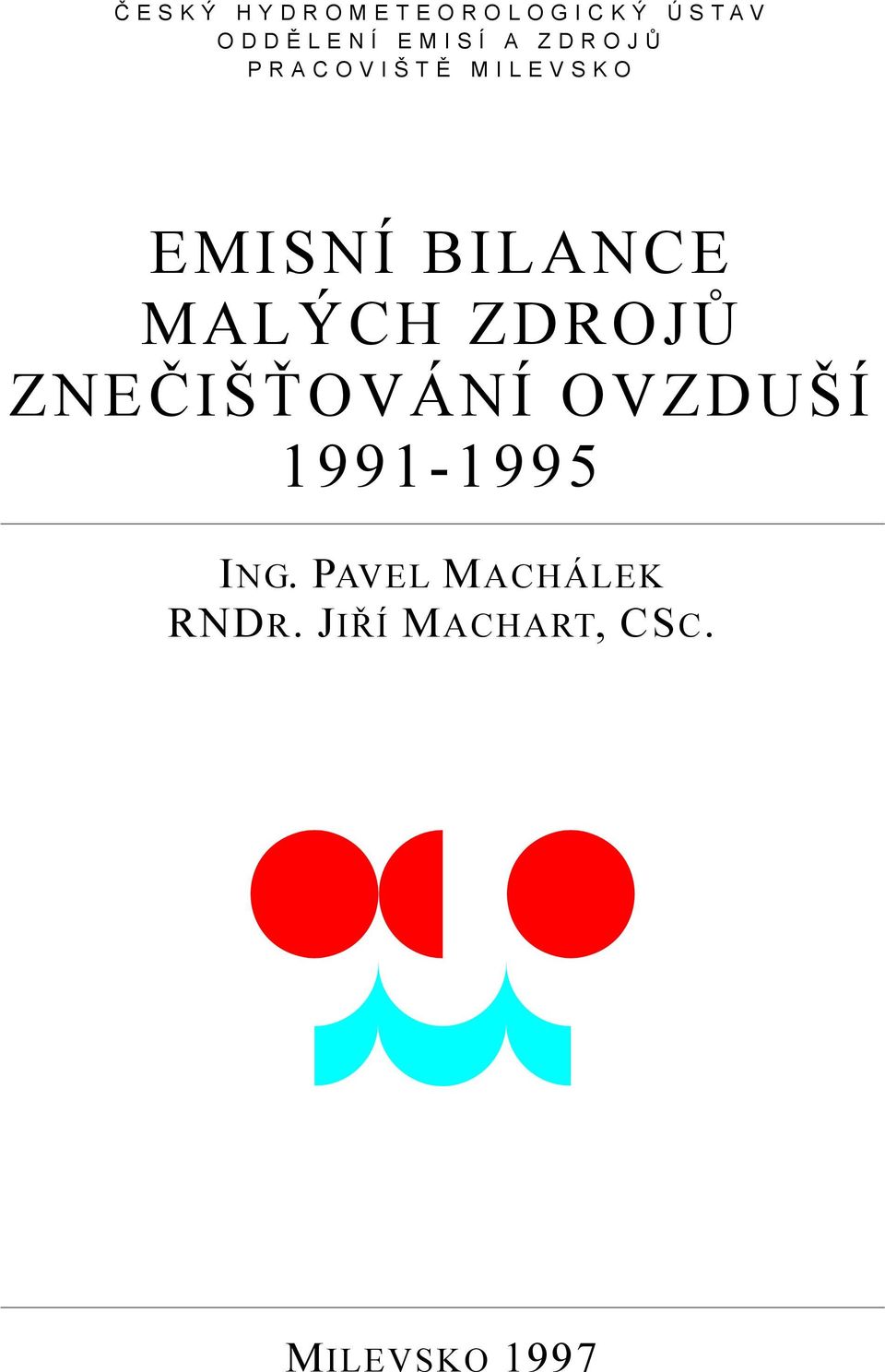 MALÝCH ZDROJŮ ZNEČIŠŤOVÁNÍ OVZDUŠÍ 1991-1995 ING.