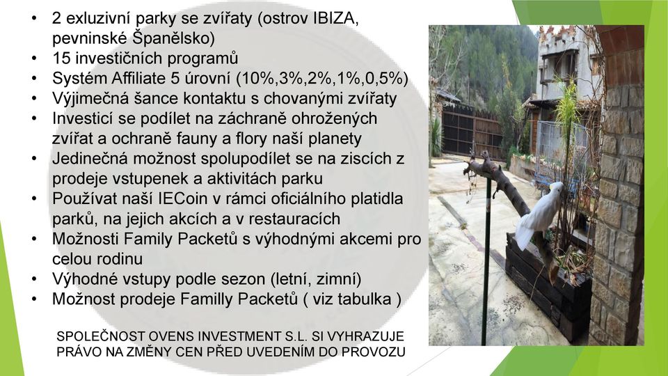 a aktivitách parku Používat naší IECoin v rámci oficiálního platidla parků, na jejich akcích a v restauracích Možnosti Family Packetů s výhodnými akcemi pro celou rodinu